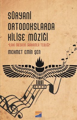 Süryani Ortodokslarda Kilise Müziği-İlahi Mesajın Makamla Tebliği | Siyasal Kitabevi