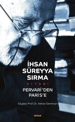 İhsan Süreyya Sırma Kitabı-Pervari'den Parise | Beyan Yayınları