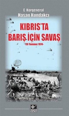 Kıbrıs'ta Barış İçin Savaş | Kaynak Yayınları