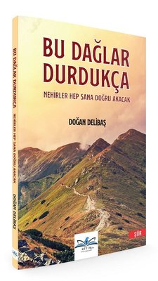 Bu Dağlar Durdukça Nehirler Hep Sana Doğru Akacak | Ritim Plus Yayınları