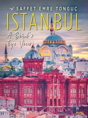 İstanbul A Birds Eye View | Alfa Yayıncılık
