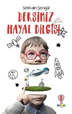 Dersimiz Hayal Bilgisi-2 | Dahi Çocuk