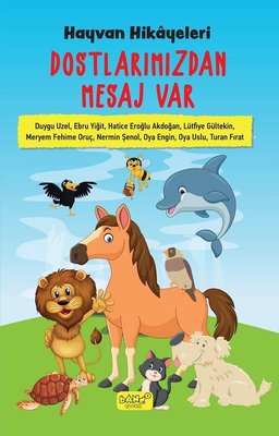 Dostlarımızdan Mesaj Var-Hayvan Hikayeleri | Bando