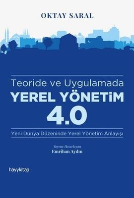 Teoride ve Uygulamada Yerel Yönetim 4.0 | Hayy Kitap