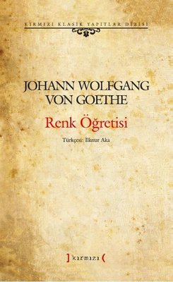 Renk Öğretisi-Kırmızı Klasik Yapıtlar Dizisi | Kırmızı Yayınları