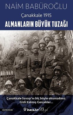 Almanların Büyük Tuzağı-Çanakkale 1915 | İnkılap Yayınları