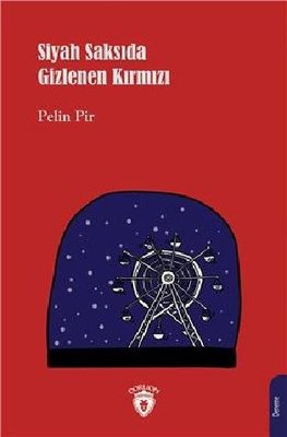 Siyah Saksıda Gizlenen Kırmızı | Dorlion Yayınevi