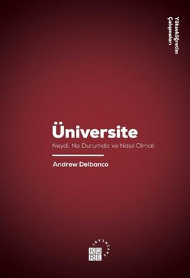 Üniversite-Neydi Ne Durumda ve Nasıl Olmalı | Küre Yayınları