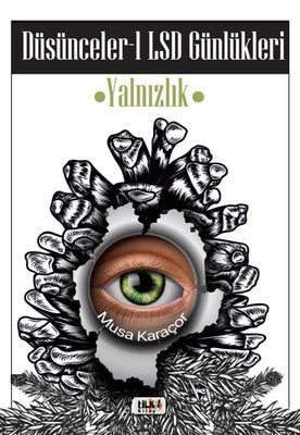 Düşünceler 1: LSD Günlükleri-Yalnızlık | Tilki Yayınları