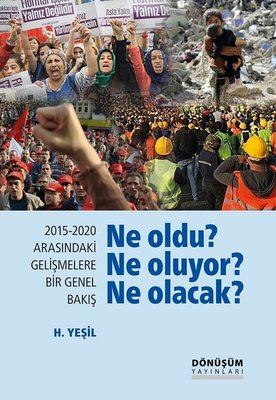 Ne Oldu? Ne Oluyor? Ne Olacak? | Dönüşüm Yayınları