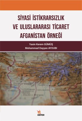 Siyasi İstikrarsızlık ve Uluslararası Ticaret Afganistan Örneği | Kriter