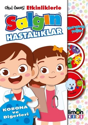 Okul Öncesi Etkinliklerle Salgın Hastalıklar Korunma Yolları-Korona ve Diğerleri | Limonkids