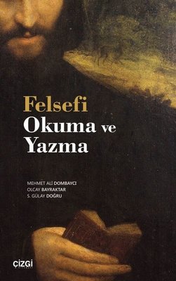Felsefi Okuma ve Yazma | Çizgi Kitapevi
