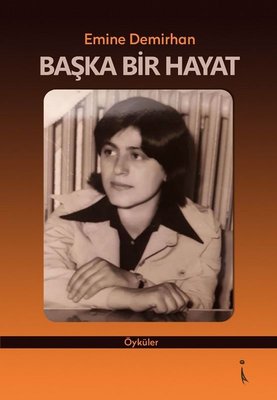 Başka Bir Hayat | İkinci Adam Yayınları