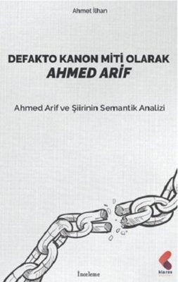 Defakto Kanon Miti Olarak Ahmed Arif | Klaros Yayınları