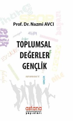 Toplumsal Değerler-Gençlik | Astana Yayınları