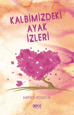 Kalbimizdeki Ayak İzleri | Gece Kitaplığı