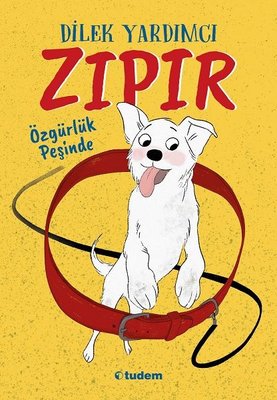 Zıpır Özgürlük Peşinde | Tudem Yayınları