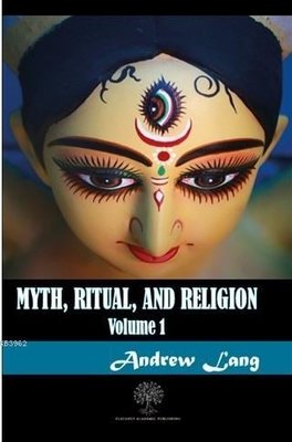Myth Ritual and Religion Volume 1 | Platanus Publishing