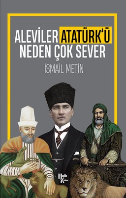 Aleviler Atatürk'ü Neden Sever | Halk Kitabevi