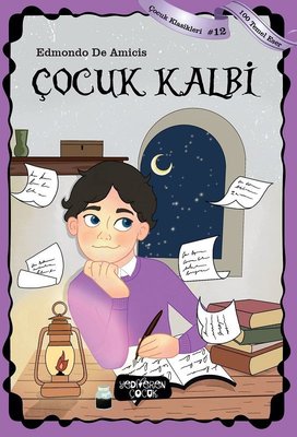 Çocuk Kalbi-100 Temel Eser-Çocuk Klasikleri 12 | Yediveren Çocuk
