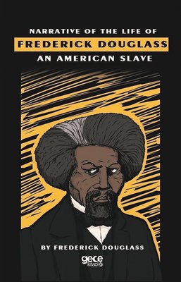 Narrative of the Life of Frederick Douglass an American Slave | Gece Kitaplığı