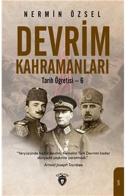 Devrim Kahramanları: Tarih Öğretisi-6 | Dorlion Yayınevi