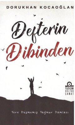 Defterin Dibinden | Platform Kültür Sanat Yayınları