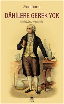 Dahilere Gerek Yok-Giyotin Çağında Devrimci Bilim | Ayrıntı Yayınları