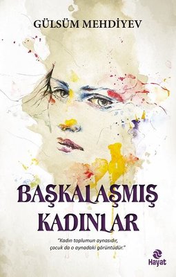 Başkalaşmış Kadınlar | Hayat Yayıncılık