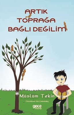Artık Toprağa Bağlı Değilim | Gece Kitaplığı