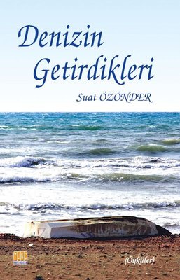 Denizin Getirdikleri-Öyküler | Tunç Yayıncılık