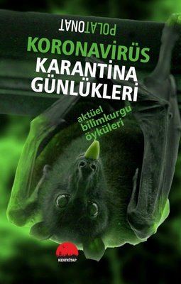 Koronavirüs Karantina Günlükleri-Aktüel Bilimkurgu Öyküleri | Kent Kitap