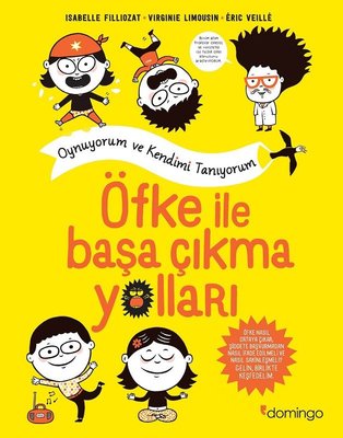 Öfke İle Başa Çıkma Yolları-Oynuyorum ve Kendimi Tanıyorum | Domingo Yayınevi