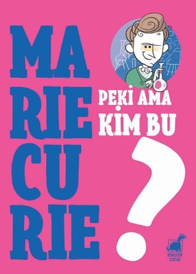 Peki Ama Kim Bu Marie Curie? | Dinozor Çocuk