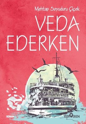 Veda Ederken | Yediveren Yayınları