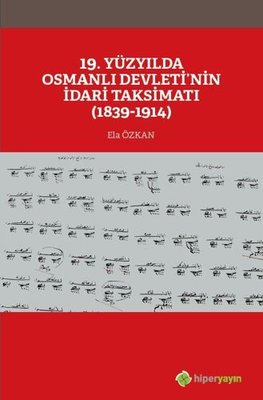19. Yüzyılda Osmanlı Devletinin İdari Taksimatı 1839-1914 | Hiperlink