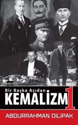 Bir Başka Açıdan Kemalizm-1 | Kayıt