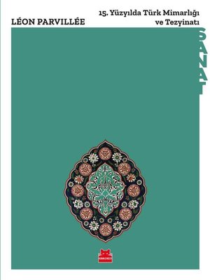 15,Yüzyılda Türk Mimarlığı ve Tezyinatı | Kırmızı Kedi