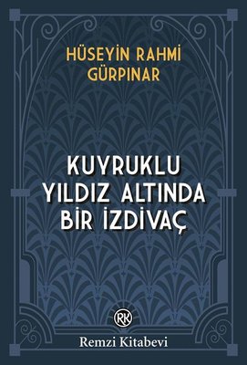 Kuyruklu Yıldız Altında Bir İzdivaç | Remzi Kitabevi