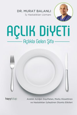 Açlık Diyeti - Açlıkla Gelen Şifa | Hayy Kitap