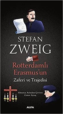 Rotterdamlı Erasmus'un Zaferi ve Trajedisi | Alfa Yayınları