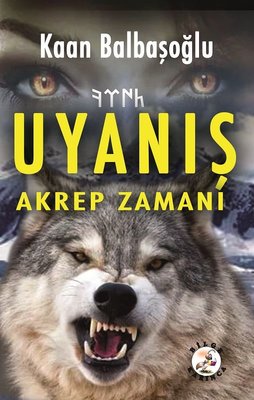 Uyanış - Akrep Zamanı | Bilge Karınca Yayınları