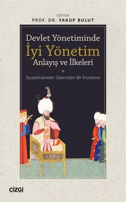 Devlet Yönetiminde İyi Yönetim Anlayış ve İlkeleri | Çizgi Kitapevi