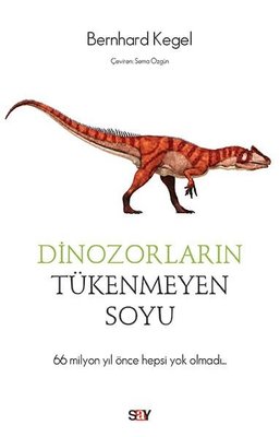 Dinozorların Tükenmeyen Soyu | Say Yayınları