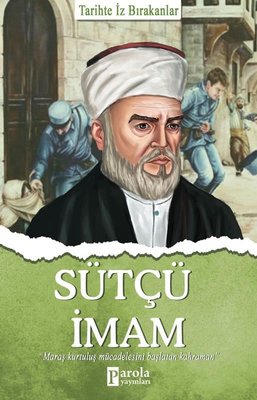 Sütçü İmam - Tarihte İz Bırakanlar | Parola Yayınları
