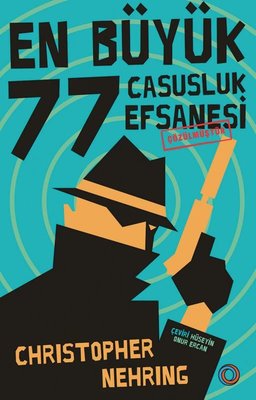 En Büyük 77 Casusluk Efsanesi Çözülmüştür | Orenda