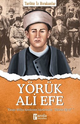Yörük Ali Efe - Tarihte İz Bırakanlar | Parola Yayınları