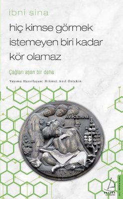 Hiç Kimse Görmek İstemeyen Biri Kadar Kör Olamaz-İbni Sina | Destek Yayınları