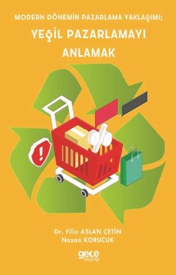 Yeşil Pazarlamayı Anlamak: Modern Dönemin Pazarlama Yaklaşımı | Gece Kitaplığı
